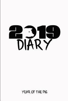 Paperback 2019 Diary Year of the Pig: Chinese Year of the Pig Diary Book