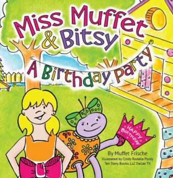 Paperback Miss Muffet & Bitsy: A Birthday Party Book