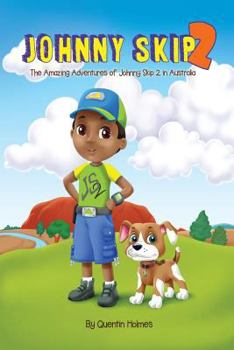 Paperback Johnny Skip 2 - Picture Book: The Amazing Adventures of Johnny Skip 2 in Australia (multicultural book series for kids 3-to-6-years old) Book