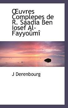 ?uvres Complepes de R. Saadia Ben Iosef Al-Fayyoûmî