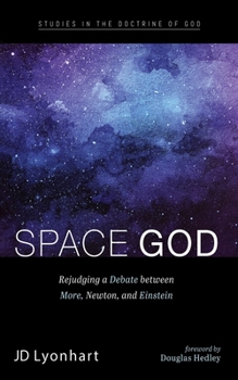 Paperback Space God: Rejudging a Debate Between More, Newton, and Einstein Book