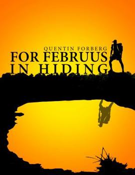 Paperback For Februus in Hiding: A Collection of Poetry and Short Stories Book