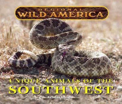 Hardcover Regional Wild America - Unique Animals of the Southwest Book