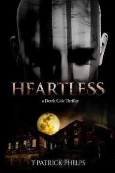 Heartless - Book #1 of the Derek Cole