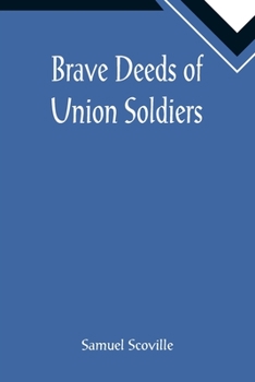 Paperback Brave Deeds of Union Soldiers Book