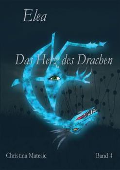 Paperback Elea: Das Herz des Drachen [German] Book