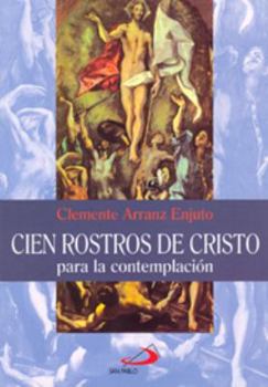 Paperback Cien rostros de Cristo: para la contemplación [Spanish] Book