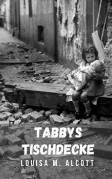 Paperback Tabbys Tischdecke: Der Mut einer jungen Frau in Kriegszeiten [German] Book