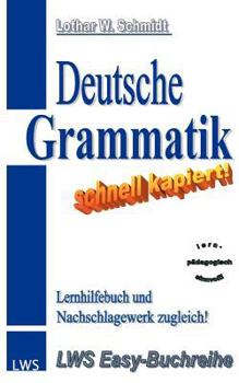 Paperback Deutsche Grammatik - schnell kapiert!: Der nützliche Deutsch-Helfer rund um die deutsche Grammatik [German] Book