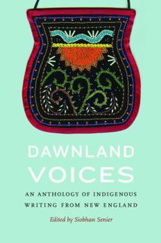 Paperback Dawnland Voices: An Anthology of Indigenous Writing from New England Book