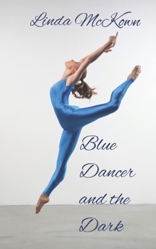 Paperback Blue Dancer and the Dark Book