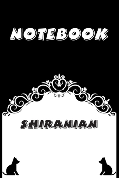 Paperback Shiranian Notebook: Black and White notebook, Decorative Journal for Shiranian Lover: Notebook /Journal Gift, Black and White,100 pages, 6 Book