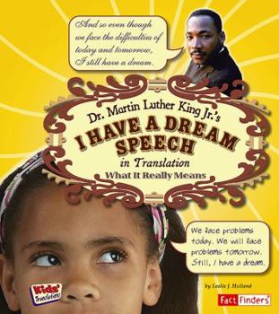 Hardcover Dr. Martin Luther King Jr.'s I Have a Dream Speech in Translation: What It Really Means Book