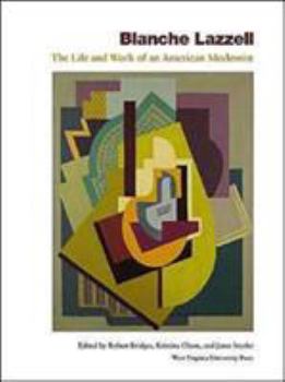 Hardcover Blanche Lazzell: The Life and Work of an American Modernist Book
