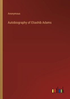 Paperback Autobiography of Eliashib Adams Book