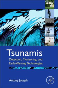 Hardcover Tsunamis: Detection, Monitoring, and Early-Warning Technologies Book