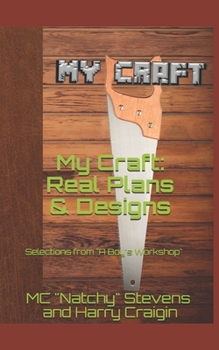 Paperback My Craft: Real Plans and Designs: Selections from "A Boy's Workshop" Book
