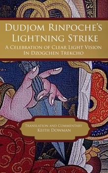 Paperback Dunjom Rinpoche's Lightning Strike: A Celebration of Clear Light Vision Book