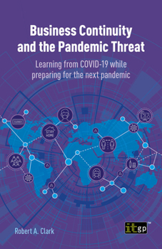 Paperback Business Continuity and the Pandemic Threat: Learning from COVID-19 while preparing for the next pandemic Book