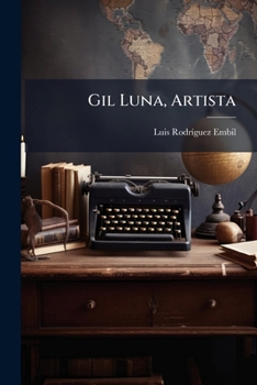 Paperback Gil Luna, Artista [Spanish] Book