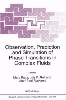 Paperback Observation, Prediction and Simulation of Phase Transitions in Complex Fluids Book
