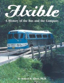 Paperback Flxible: A History of the Bus and the Company Book