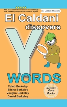 Paperback El Caldani Discovers Y Words (Berkeley Boys Books - El Caldani Missions) Book