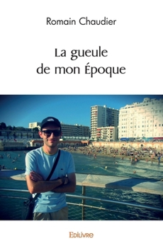 Paperback La gueule de mon époque [French] Book