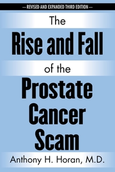 Paperback The Rise and Fall of the Prostate Cancer Scam Book