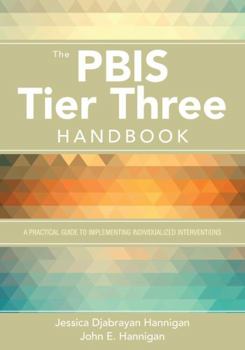 Paperback The Pbis Tier Three Handbook: A Practical Guide to Implementing Individualized Interventions Book