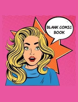 Paperback Blank Comic Book: Blank Comic Book Gift to draw your Own Comic - For Kids, Girls to Create Your Own Comic Book