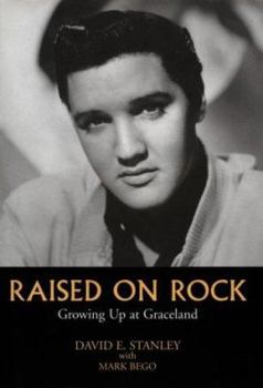 Hardcover Raised on Rock: Growing Up at Graceland Book