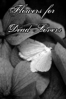 Paperback Flowers for Dead Lovers Book