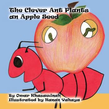 Paperback The Clever Ant Plants an Apple Seed Book