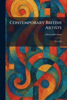 Contemporary British Artists: Eric Gill