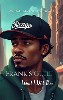Paperback Frank's Guilt: What I Did Then (Run Away, Blu! Series) Book