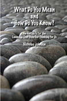 Paperback What Do You Mean and How Do You Know? Book
