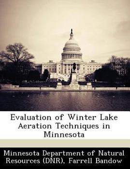 Paperback Evaluation of Winter Lake Aeration Techniques in Minnesota Book