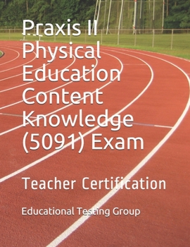 Paperback Praxis II Physical Education Content Knowledge (5091) Exam: Teacher Certification Book