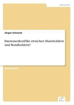 Paperback Interessenkonflikt zwischen Shareholdern und Bondholdern? [German] Book