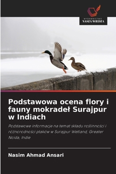 Paperback Podstawowa ocena flory i fauny mokradel Surajpur w Indiach [Polish] Book