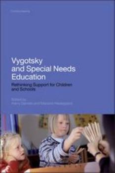 Paperback Vygotsky and Special Needs Education: Rethinking Support for Children and Schools Book