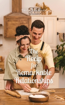 Paperback The Recipe for Remarkable Relationships Book