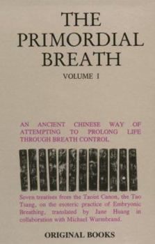Hardcover The Primordial Breath: An Ancient Chinese Way of Prolonging Life Through Breath Control Book