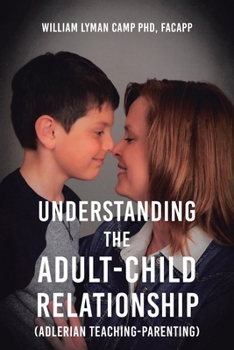 Paperback Understanding the Adult-Child Relationship: (Adlerian Teaching-Parenting) Book