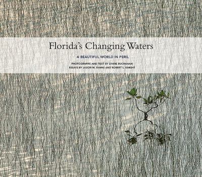 Hardcover Florida's Changing Waters: A Beautiful World in Peril Book