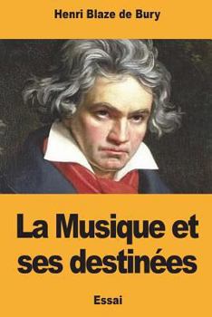 Paperback La Musique et ses destinées [French] Book