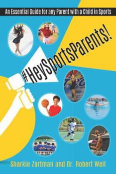Paperback #HeySportsParents: An Essential Guide for any Parent with a Child in Sports Book
