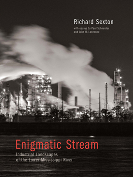 Paperback Enigmatic Stream: Industrial Landscapes of the Lower Mississippi River Book