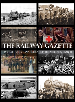 Hardcover Railway Gazette: Special Great War Transportation Number Book
